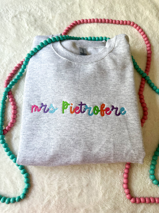 Embroidered Rainbow Teacher Personalized Crewneck Sweatshirt
