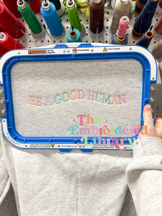 Be a Good Human Embroidered Crewneck